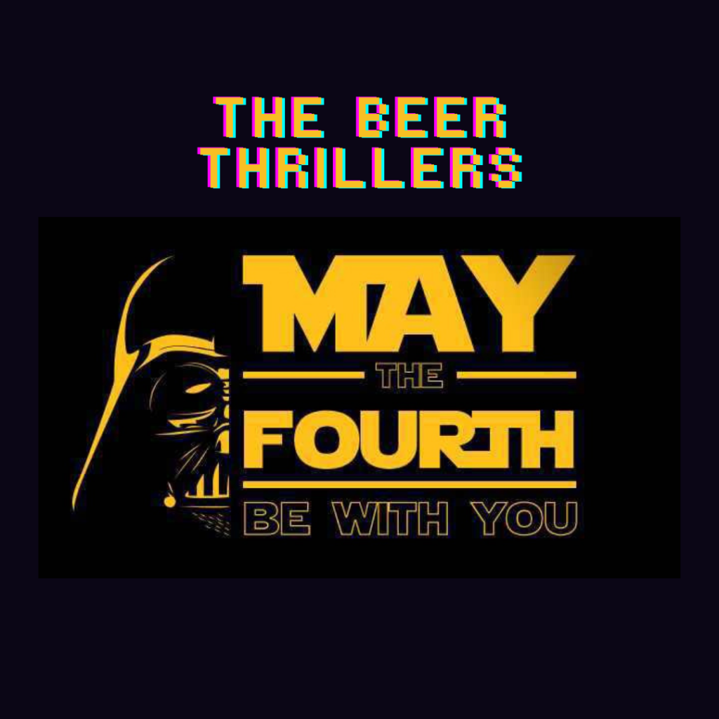 https://thebeerthrillers.com/wp-content/uploads/2023/05/May-the-Fourth-be-With-You.webp
